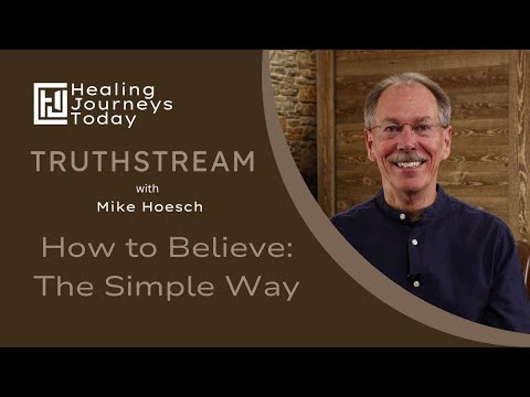 How to Believe: The Simple Way | Mike Hoesch