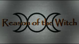 Reason of the Witch