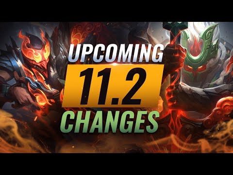 MASSIVE CHANGES: NEW BUFFS & NERFS Coming in Patch 11.2 - League of Legends