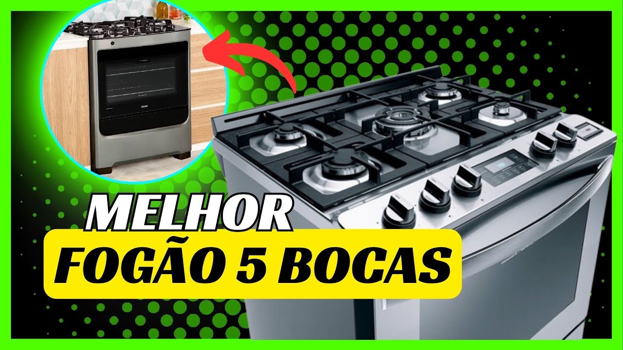 ✅ Qual MELHOR FOGÃO 5 BOCAS 2024✅ TOP 5 MELHORES FOGÃO 5 BOCAS DO MERCADO ✅