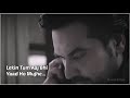 Sad Status Mere Pass Tum Ho Mere Pass Tum Ho Status Mere Pass Tum Ho WhatsApp Status Status