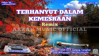 Download lagu TERHANYUT DALAM KEMESRAAN  [KARAOKE] REMIX SX KN7000 mp3