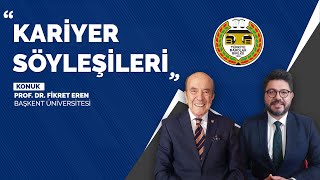 Kariyer Söyleşileri - Prof. Dr. Fikret EREN (Akademik Hayata İlişkin Kariyer Planlaması)