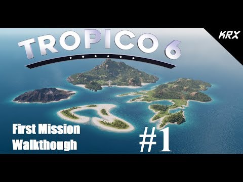 Tropico 6 Walkthrough: Penultimo of the Caribbean - [Mission 1] - Episode 1