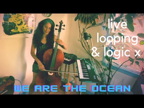 WE ARE THE OCEAN By Jessy Greene | Violin & Cello Live Looping & Logic Pro X