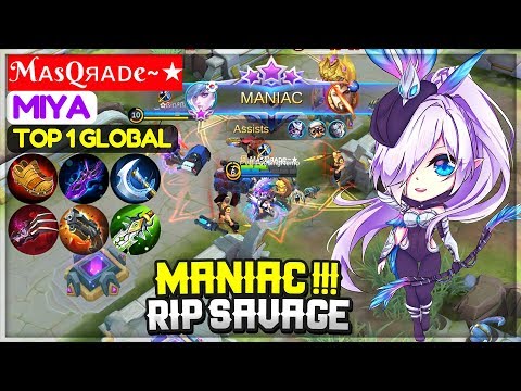 MANIAC !!! RIP SAVAGE !! [ Top 1 Global Miya ] MᴀsQяᴀᴅe~★ - Mobile Legends