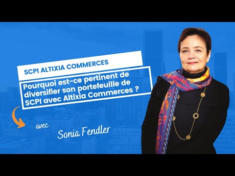Pourquoi est-ce pertinent de diversifier son portefeuille de SCPI avec Altixia Commerces ?
