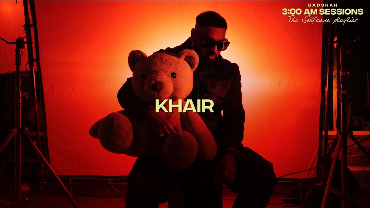 Khair song lyrics in Hindi – Badshah best 2022