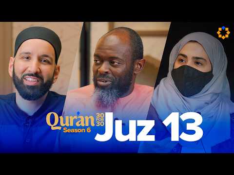 Why Did Yusuf (as) Suffer? | Juz 13 Qur’an 30 for 30 S6 | Dr. Jinan Yousef — Dr. Omar Suleiman, Sh. Abdullah Oduro