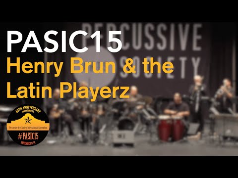 PASIC15 - Henry Brun & the Latin Playerz Orchestra