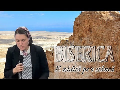Biserica-i zidită pe o stâncă! - Sora Sorina Cozma