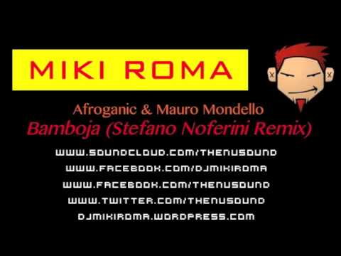 Afroganic & Mauro Mondello - Bamboja (Stefano Noferini Remix)