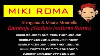 Afroganic & Mauro Mondello - Bamboja (Stefano Noferini Remix)