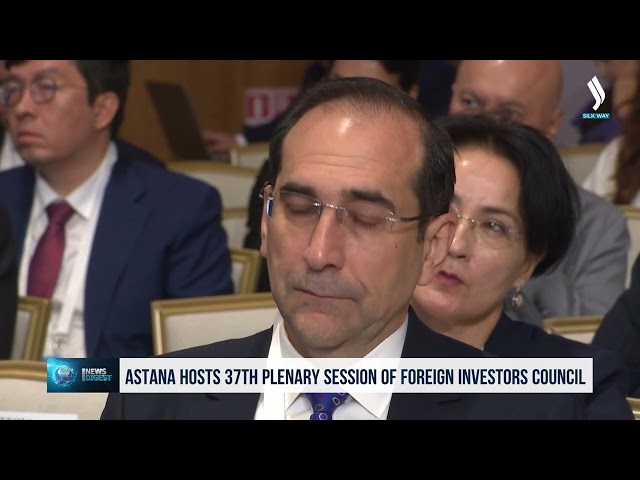Astana hosts 37th plenary session of Foreign Investors Council