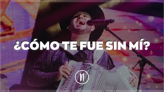 Eden Muñoz - ¿CÓMO TE FUE SIN MÍ? (Letra)