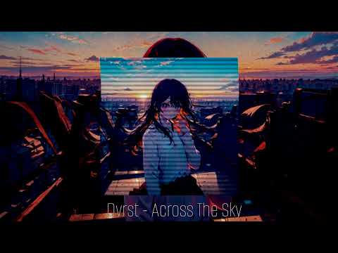 DVRST  - Across The Sky (slowed   reverb)