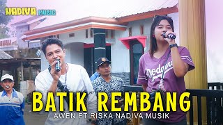 Download lagu LAGU SASAK BATIK REMBANG AWEN FT RISKA NADIVA MUSIK LIVE DASAN LEKONG BATUKLIANG mp3 Download lagu LAGU SASAK BATIK REMBANG AWEN FT RISKA NADIVA MUSIK LIVE DASAN LEKONG BATUKLIANG mp3