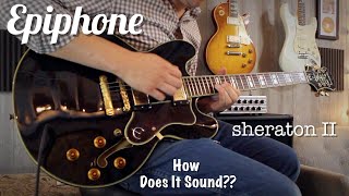 Video thumbnail for Epiphone Sheraton II by Jack Fossett