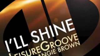 I'll Shine - LeisureGroove Feat. Angie Brown (David Doyle Remix)