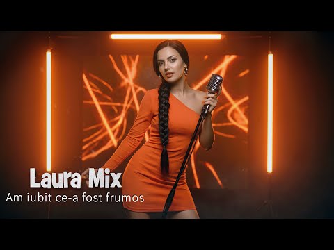 Laura Mix - Am iubit ce-a fost frumos (Official Audio)