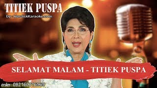Download lagu SELAMAT MALAM TITIEK PUSPA Karaoke... mp3