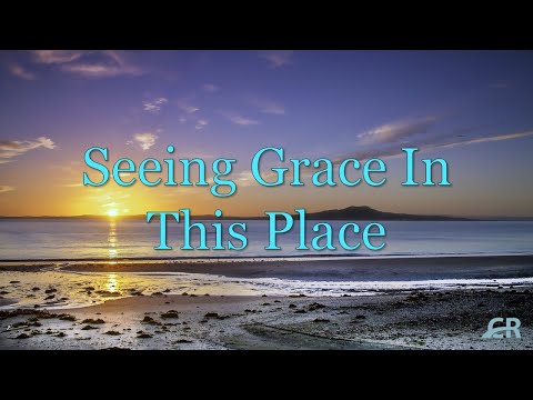 Seeing Grace In This Place (Jordan Shouse) - YouTube