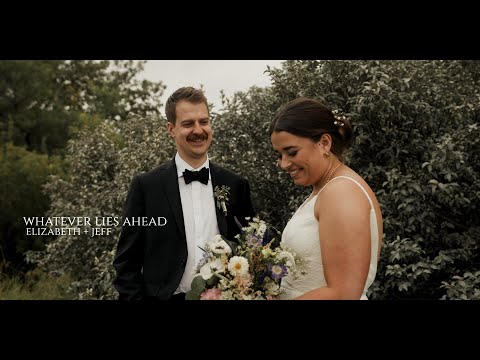 Whatever lies ahead | Elizabeth + Jeff | Wedding Highlights Video