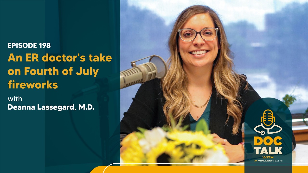 BEST OF DOC TALK: Keeping Your Fingers Through the Fourth with Deanna Lassegard, M.D. — Episode 49