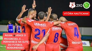Náutico RR 2X0 Progresso de Mucajaí - Campeonato Roraimense 2026 | 6° Rodada.