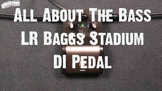 Video thumbnail for All About The Bass - LR Baggs Stadium DI Pedal - Introducing "Captain Smooth" by Andertons Music Co