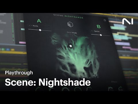 The sounds of Scene: Nightshade | Native Instruments