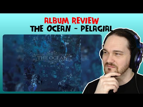 Composer Reacts to The Ocean - Pelagial (REACTION & ANALYSIS & ALBUM REVIEW)