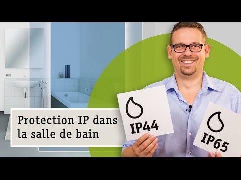 Protection IP pour l'éclairage de salle de bain - Bien choisir le type de protection