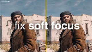 Fix A Shot With Soft Focus With This Simple Post-Production Tip