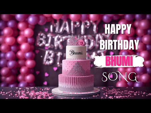 Happy Birthday Bhumi | Best Birthday Song for Bhumi #happybirthdaybhumi