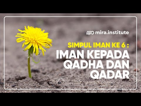 Misteri Qadha dan Qadar [ Simpul Iman Keenam ] - Ustadz Adi Hidayat