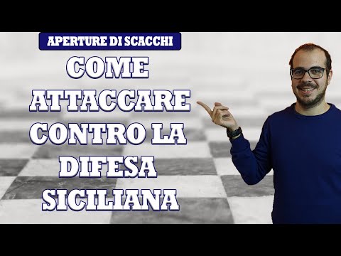 COME ATTACCARE CONTRO LA DIFESA SICILIANA!