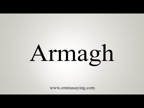 How To Say Armagh