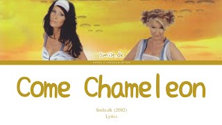 Download lagu Come Chameleon - Smile.dk | Lyrics mp3