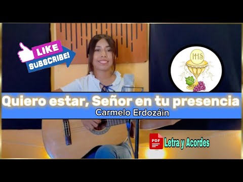 Quiero Estar, Señor, En Tu Presencia - Carmelo…