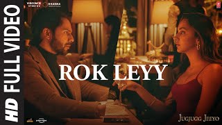 Rok Leyy (Full Video) - JugJugg Jeeyo  Varun D Kia