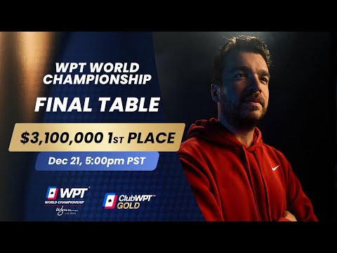     Live   FINAL TABLE - $23,000,000 WPT World Championship - Poker