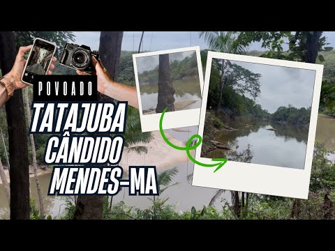 TATAJUBA POVOADO CÂNDIDO MENDES MARANHÃO - RIO MARACAÇUMÉ 
