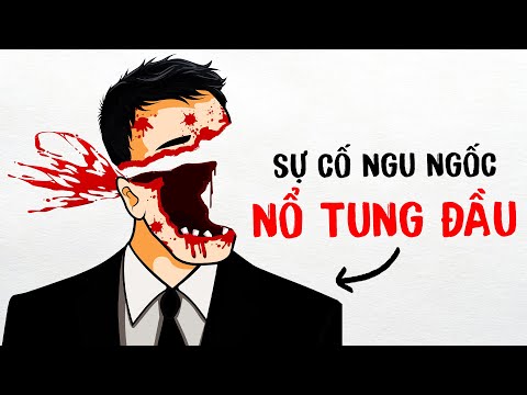 5 CÁI CHẾT NGU NGỐC NHẤT MÀ BẠN NÊN BIẾT TRONG 13 PHÚT