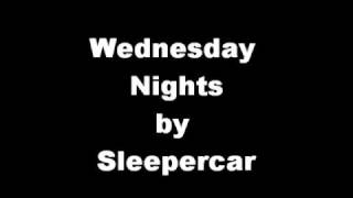 Wednesday Nights by Sleepercar