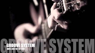 GROOVE SYSTEM