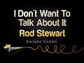 Rod Stewart - Saya Tidak Ingin Membicarakannya (Versi Karaoke)