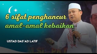 Download lagu 6 Sifat Penghancur Amal Kebaikan | Ustadz Das'ad Latif mp3 Download lagu 6 Sifat Penghancur Amal Kebaikan | Ustadz Das'ad Latif mp3