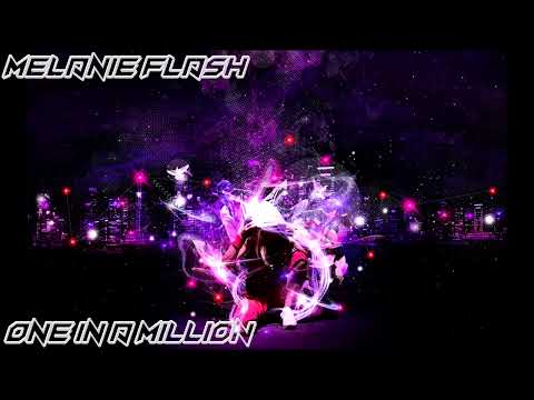 Melanie Flash - One In A Million