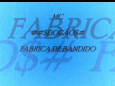 mc dogão  fabrica de bandido